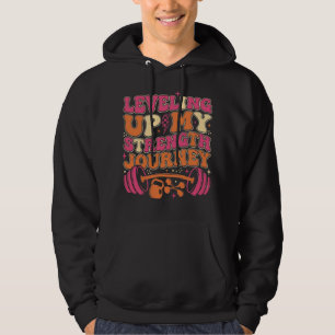 Levelling Up Strength Journey Fitness Growth Hoodie