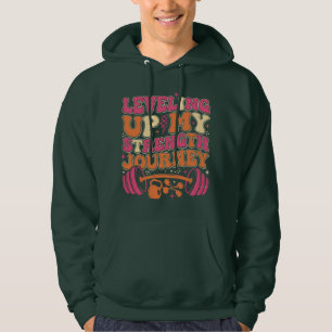 Levelling Up Strength Journey Fitness Growth Hoodie