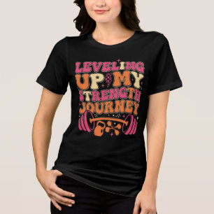 Levelling Up Strength Journey   Fitness Growth Tri-Blend Shirt
