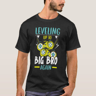 Levelling Up To Big Bro Again Best Bro Ever Brothe T-Shirt