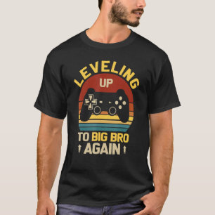 Levelling Up To Big Bro Again Promoted To Future B T-Shirt