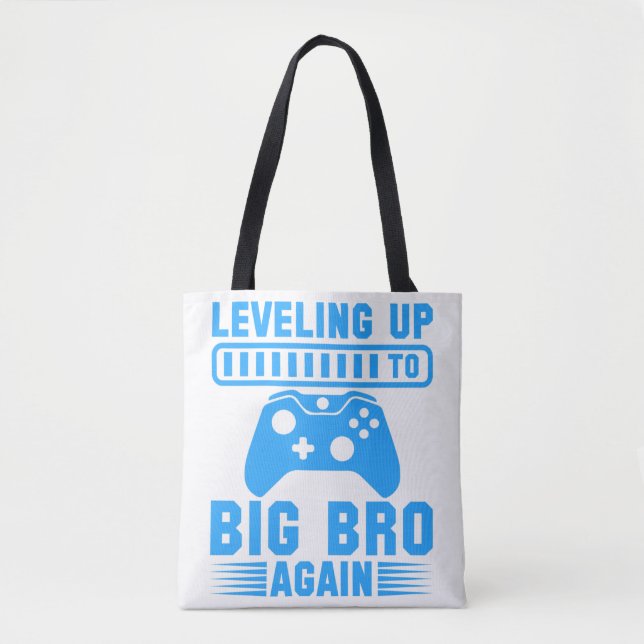 Levelling Up To Big Bro Again Tote Bag (Front)
