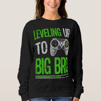 Levelling Up To Big Bro Gamer Baby Announcement Si Sweatshirt