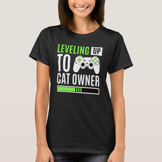 Levelling Up To Cat Owner Gaming Baby Kitten T-Shirt (Front)