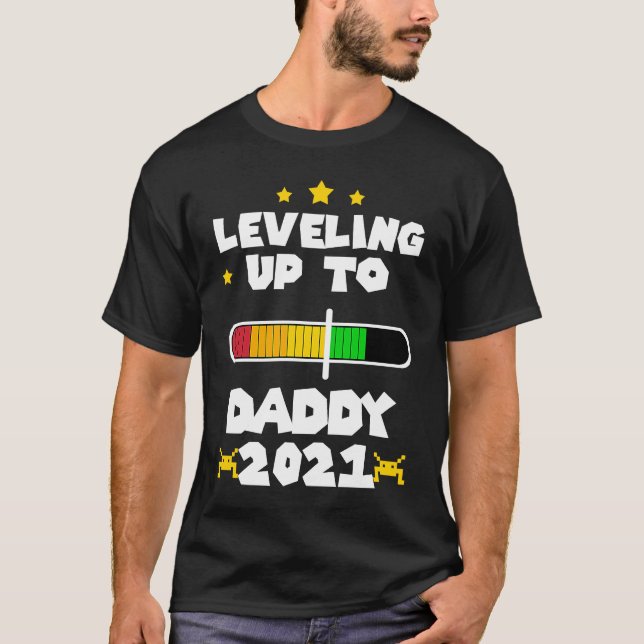 Levelling Up To Daddy 2021 RPG Computer Gaming T-Shirt (Front)