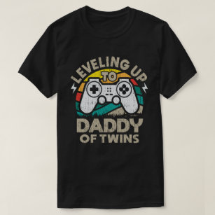 Levelling Up To Daddy Of Twins Gaming Gamer Dad T-Shirt
