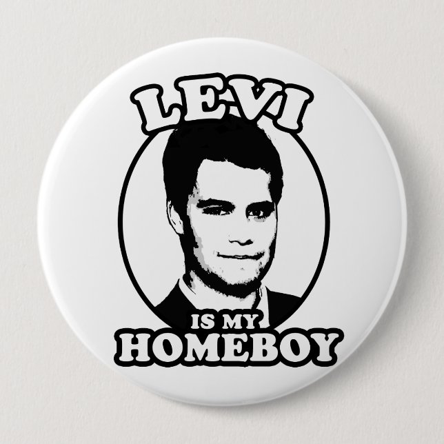 Levi is my Homeboy 10 Cm Round Badge (Front)