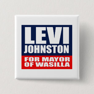 LEVI JOHNSTON FOR MAYOR OF WASILLA 15 CM SQUARE BADGE