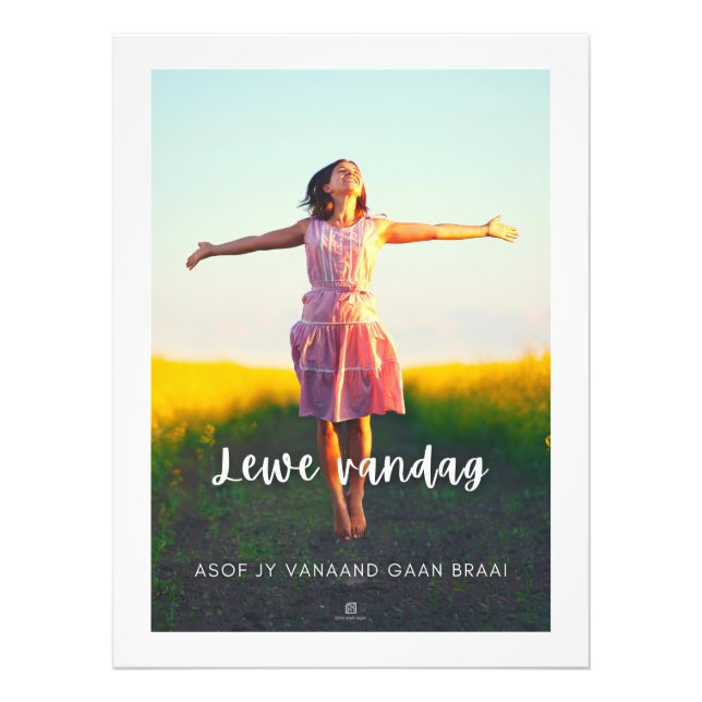 Lewe Vandag Asof Jy Vanaand Gaan Braai Photo Print (Front)