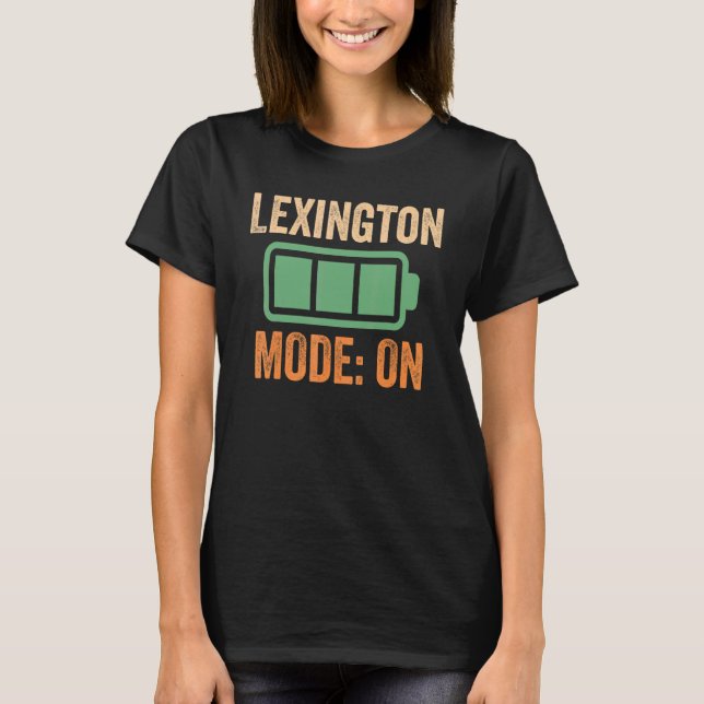Lexington Mode On Battery Design T-Shirt (Front)