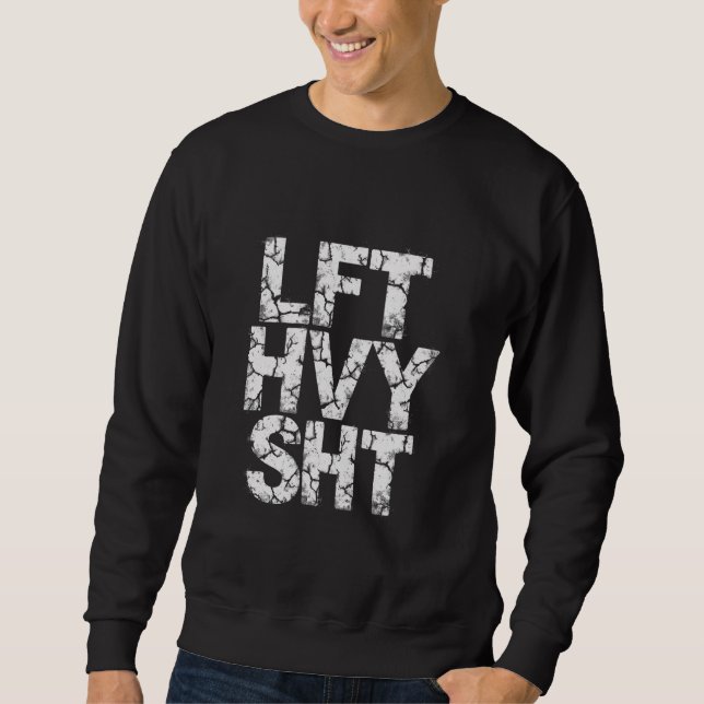LFT HVY SHT Fitness Sweatshirt (Front)