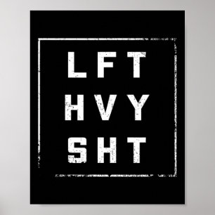 Lft Hvy Sht Gym Outfit Diet Weights Dream Body Poster