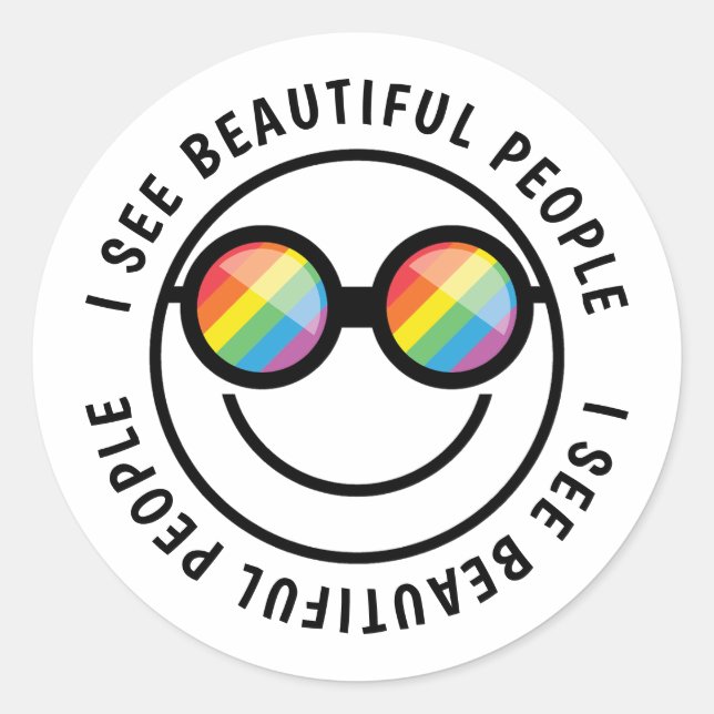 Lgbt Ally Beautiful People Quote & Rainbow Glasses Classic Round Sticker (Front)