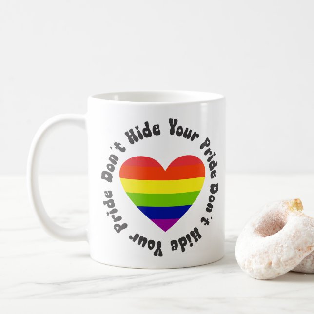 LGBT Dont Hide Your Pride, GayPride Coffee Mug (With Donut)