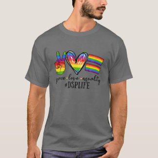 LGBT DSP Peace Love Equality DSP Direct Support Pr T-Shirt