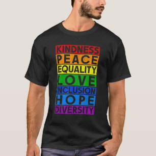 Lgbt Equality Love Kindness Peace Gay Lesbian Rig T-Shirt
