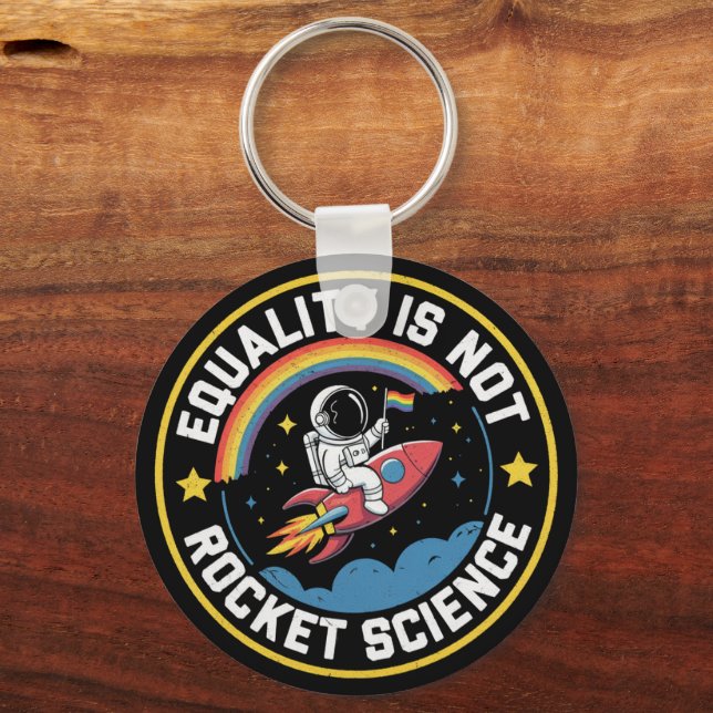 Lgbt Equality Not Rocket Science Pride Ally  Key Ring (Front)