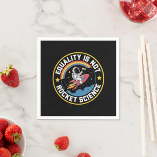 Lgbt Equality Not Rocket Science Pride Ally  Napkin