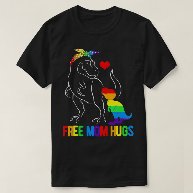 LGBT Free Mum Hugs Dinosaur Re Mamasaurus Ally Rai T-Shirt (Design Front)