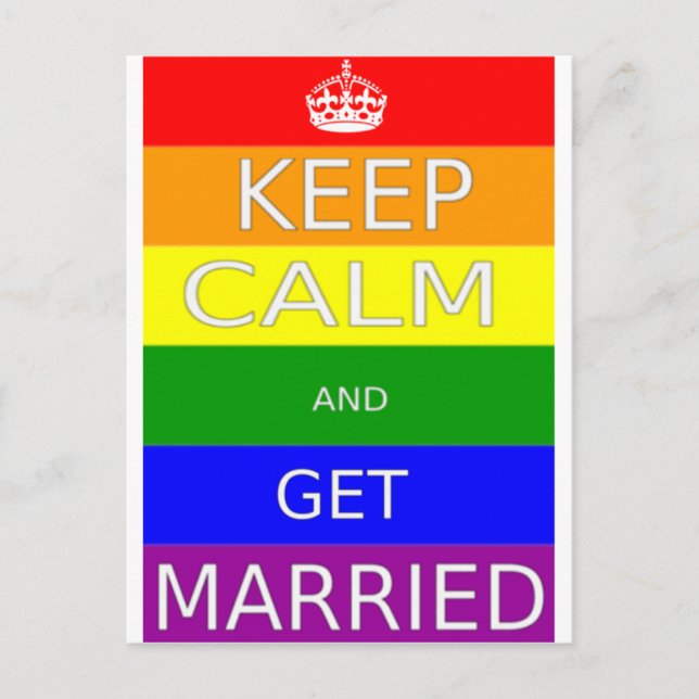 LGBT -Gay Marriage Keep calm and  Get Married Postcard (Front)