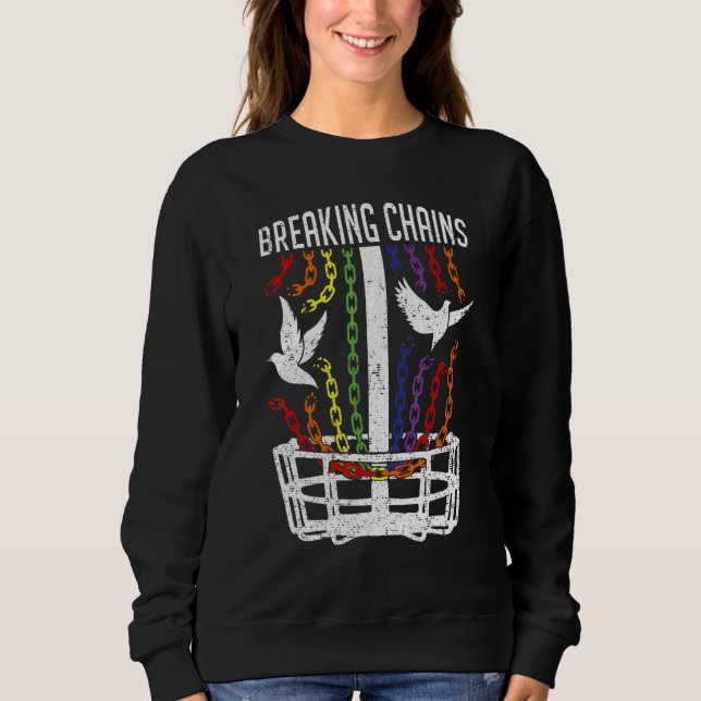 Lgbt Gay Pride Month Disc Golf Player Breaking Cha Sweatshirt (Front)