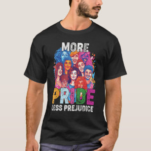 Lgbt Gay Proud Ally Pride Month More Pride Less Pr T-Shirt