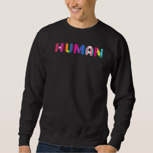 Lgbt Gay Rights We Are All Human Pride Ally Lgbtq Sweatshirt