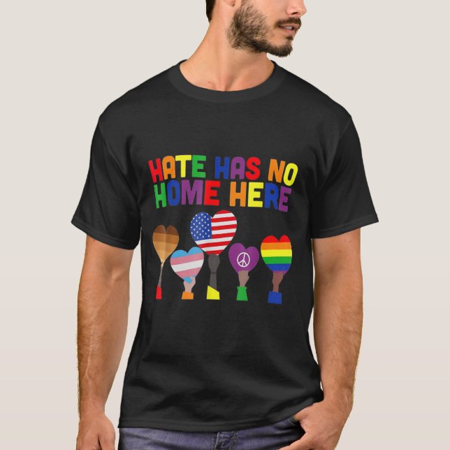 Lgbt  Hate Has No Home Here 1 T-Shirt (Front)