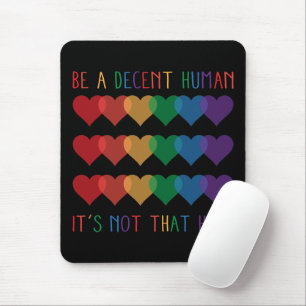 LGBT Heart Retro Be A Decent Human It's Not That Mouse Pad