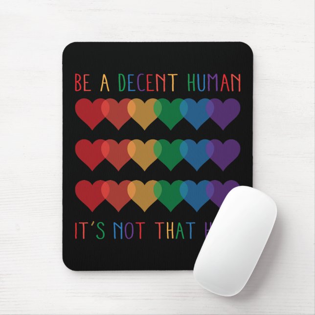 LGBT Heart Retro Be A Decent Human It's Not That Mouse Pad (With Mouse)