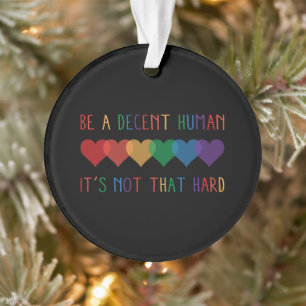 LGBT Heart Retro Be A Decent Human It's Not That Ornament