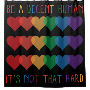 LGBT Heart Retro Be A Decent Human It's Not That Shower Curtain