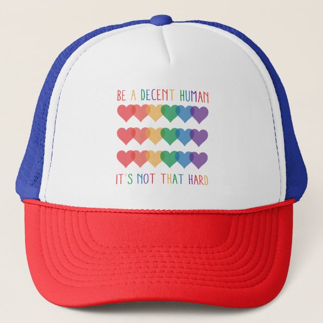 LGBT Heart Retro Be A Decent Human It's Not That Trucker Hat (Front)