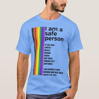 LGBT I Am A Safe Person And Will Hold Space For Yo T-Shirt