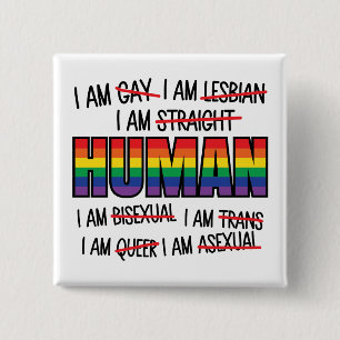 LGBT I'm gay,  I'm Human 15 Cm Square Badge