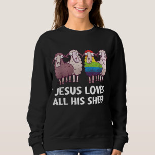 Lgbt Jesus Loves All His Sheep Christianity Gay Pr Sweatshirt