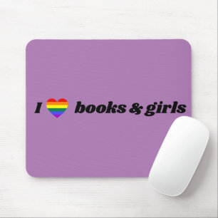 LGBT Lesbian I Love Books and Girls Mouse Pad