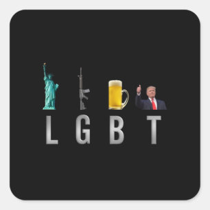 LGBT - Liberty Guns Beer Trump 6 Square Sticker