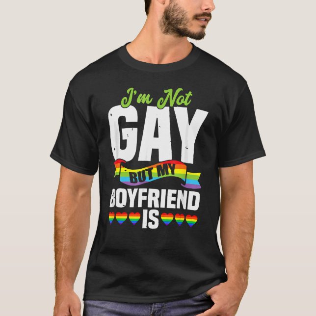 Lgbt Mens I'm Not Gay But My Boyfriend Is T-Shirt (Front)