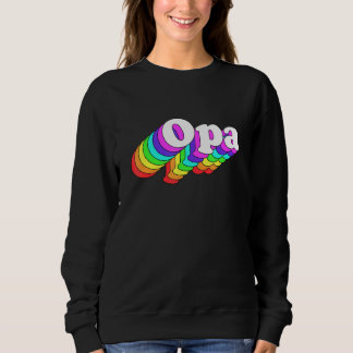 Lgbt Opa Support Lgbtq Equality Rights Human Pride Sweatshirt