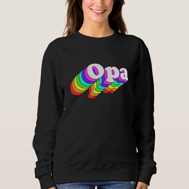 Lgbt Opa Support Lgbtq Equality Rights Human Pride Sweatshirt (Front)