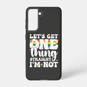 LGBT Pride Gay Lets Get One Thing Straight Im Not Samsung Galaxy Case