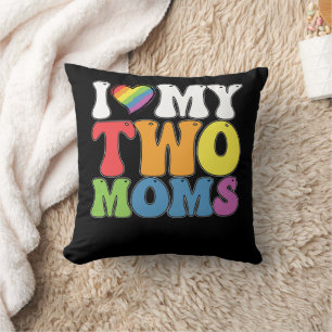 LGBT Pride I Love My Two Moms Gay Lesbian Support Cushion