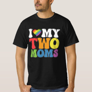 LGBT Pride I Love My Two Moms Gay Lesbian Support T-Shirt