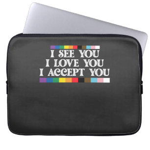 LGBT Pride I See Love Accept You Support Laptop Sleeve