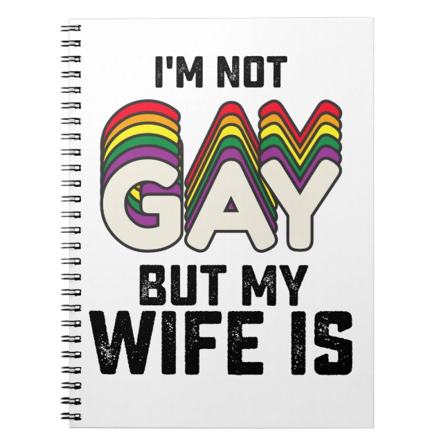 LGBT Pride I'm Not Gay But My Wife Is Notebook (Front)