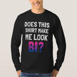 Lgbt Pride Month Tee Does This Make Me Look Bi 2