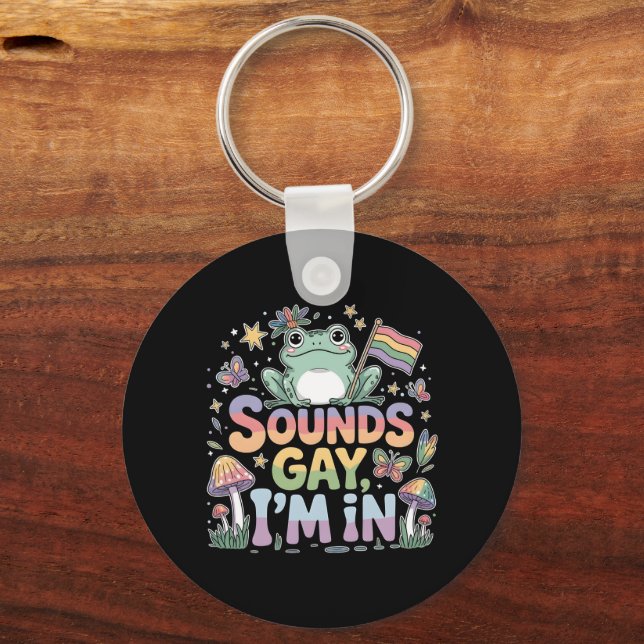 LGBT pride Sounds gay I'm in  Key Ring (Front)