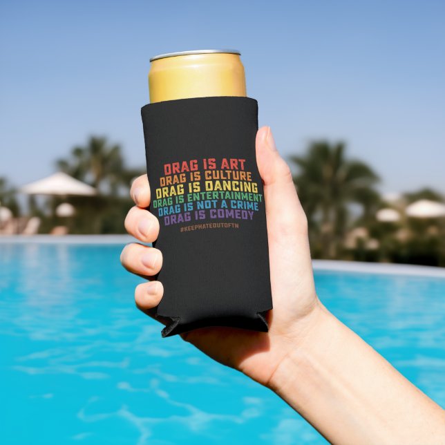 LGBT Pride Support Drag Is Art Not A Crime Seltzer Can Cooler (In Situ Pool)