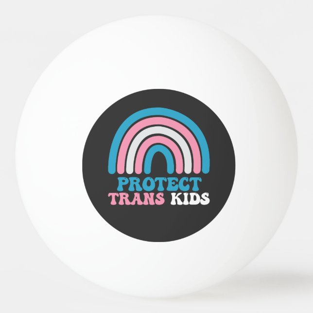 LGBT Pride Support Protect Trans Kids Ping Pong Ball (Front)